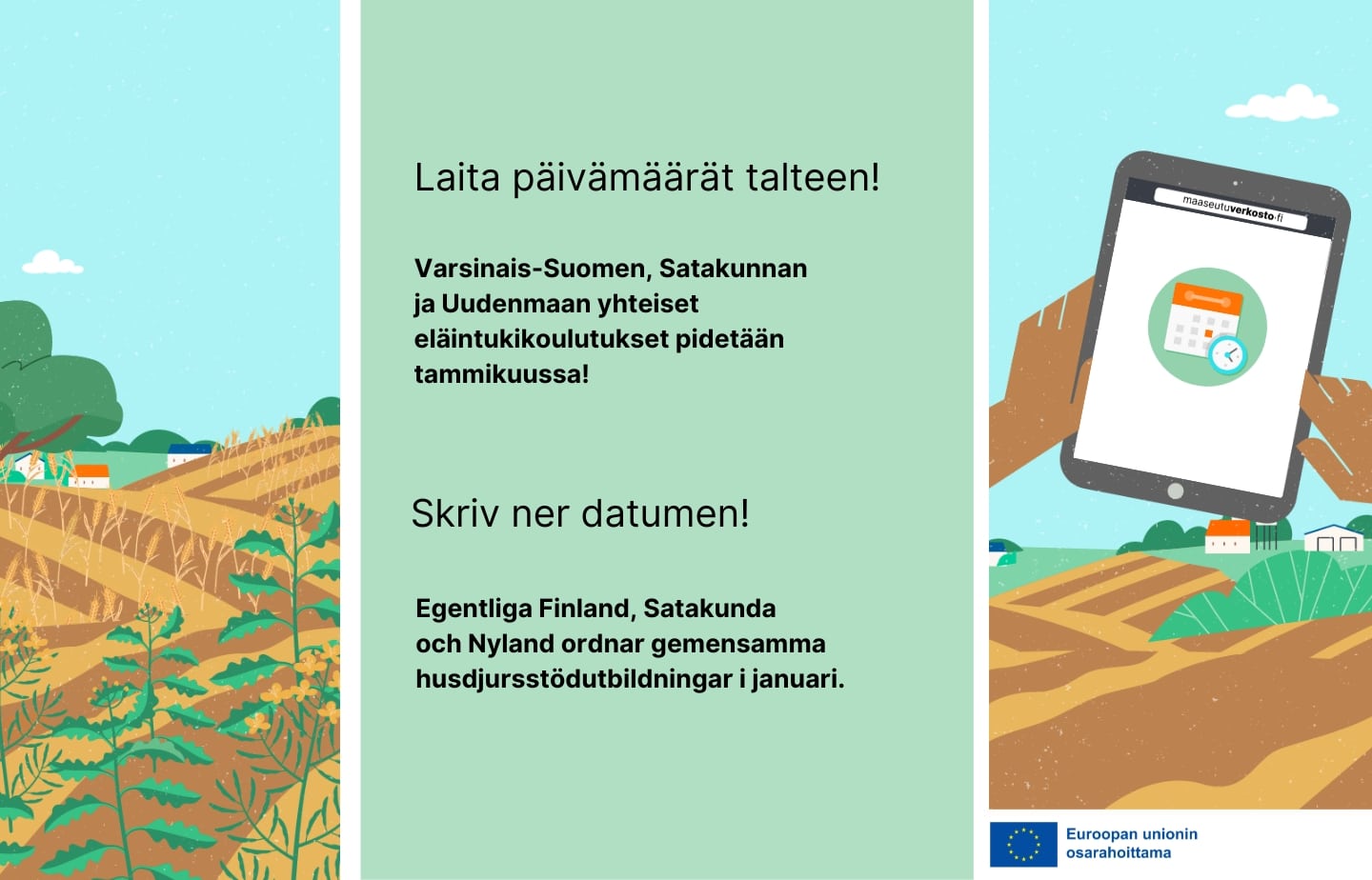 Vihreällä pohjalla teksti: Laita päivämäärät talteen. Varsinais-Suomen, Satakunnan ja Uudenmaan yhteiset eläintukikoulutukset pidetään tammikuussa.