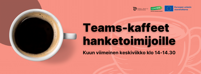 Teams-kaffeet hanketoimijoille ja maaseudun kehittäjälle